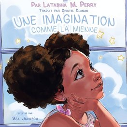 UNE IMAGINATION COMME LA MIENNE