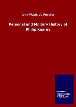 Personal and Military History of Philip Kearny