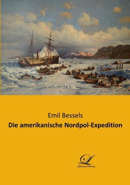 Die amerikanische Nordpol-Expedition