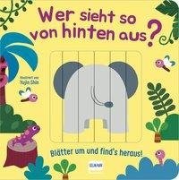 Wer sieht so von hinten aus? - Blätter um und find´s heraus!