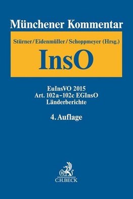 Münchener Kommentar zur Insolvenzordnung  Bd. 4: EuInsVO 2015, Art. 102a-102c EGInsO, Länderberichte