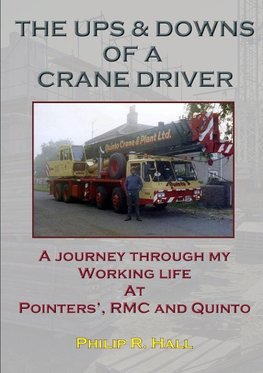 The Ups & Downs Of A  Crane Driver