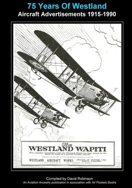 75 Years Of Westland Aviation Advertisements 1915-1990