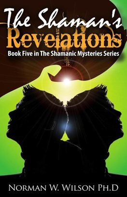 The Shaman's Revelations