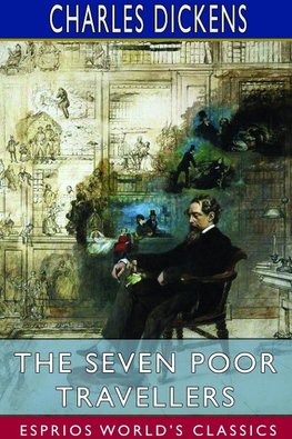 The Seven Poor Travellers (Esprios Classics)