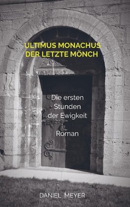 ultimus monachus - der letzte Mönch