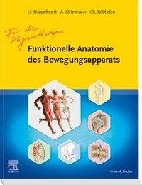 Funktionelle Anatomie des Bewegungsapparats für die Physiotherapie