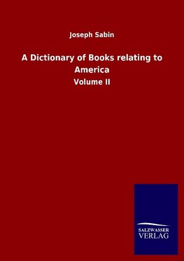 A Dictionary of Books relating to America