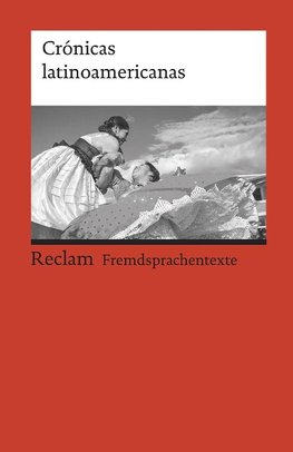 Crónicas latinoamericanas. Literarische Reportagen aus Lateinamerika