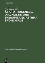 Ätiopathogenese, Diagnostik und Therapie des Asthma bronchiale