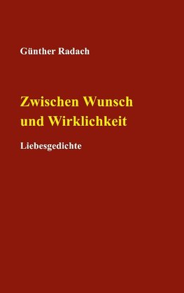 Zwischen Wunsch und Wirklichkeit