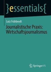 Journalistische Praxis: Wirtschaftsjournalismus