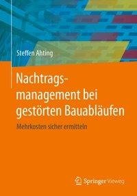 Nachtragsmanagement bei gestörten Bauabläufen