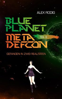 Blue Planet Meta Defcon - Teil 3