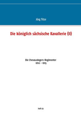 Die königlich sächsische Kavallerie (II)