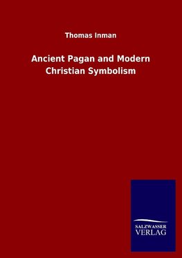 Ancient Pagan and Modern Christian Symbolism