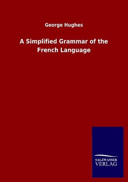 A Simplified Grammar of the French Language