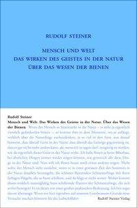 Mensch und Welt. Das Wirken des Geistes in der Natur - über das Wesen der Bienen