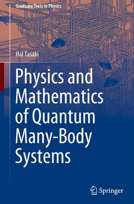 Physics and Mathematics of Quantum Many-Body Systems