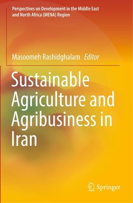 Sustainable Agriculture and Agribusiness in Iran