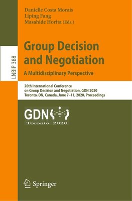 Group Decision and Negotiation: A Multidisciplinary Perspective