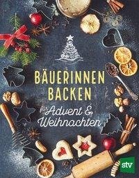 Bäuerinnen backen für Advent & Weihnachten