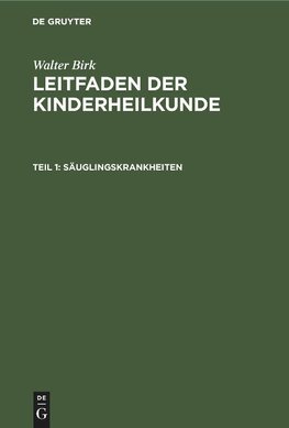 Leitfaden der Kinderheilkunde, Teil 1, Säuglingskrankheiten