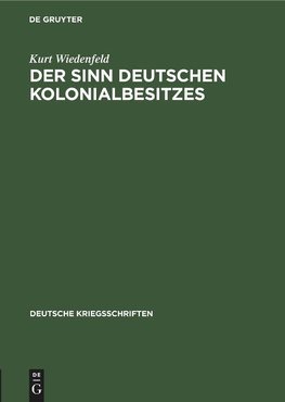 Der Sinn deutschen Kolonialbesitzes