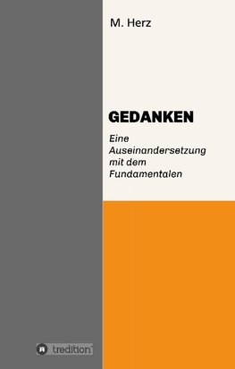 GEDANKEN. Eine Auseinandersetzung mit dem Fundamentalen