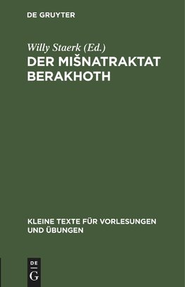 Der MiSnatraktat Berakhoth