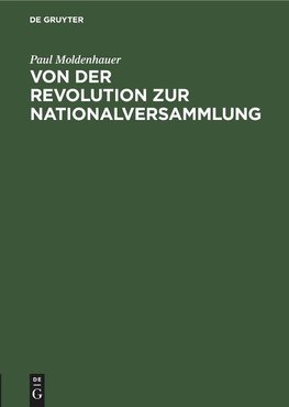 Von der Revolution zur Nationalversammlung