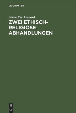 Zwei ethisch-religiöse Abhandlungen