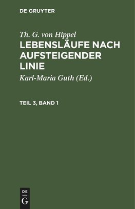 Lebensläufe nach aufsteigender Linie, Teil 3, Band 1