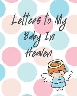 Letters To My Baby In Heaven