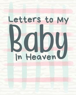 Letters To My Baby In Heaven