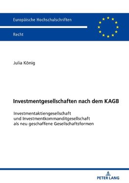 Investmentgesellschaften nach dem KAGB