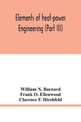 Elements of heat-power engineering (Part III)