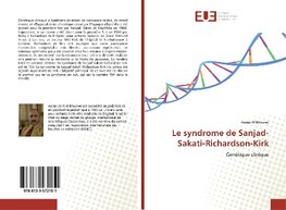 Le syndrome de Sanjad-Sakati-Richardson-Kirk