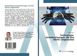 Technologie-Unterbrechungen, die den Markt umgestalten