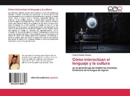 Cómo interactúan el lenguaje y la cultura