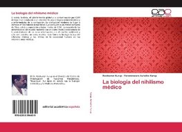 La biología del nihilismo médico