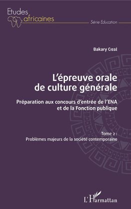 L'épreuve orale de culture générale Tome 2