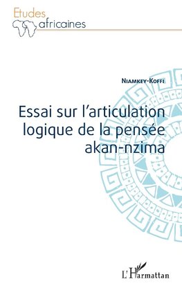 Essai sur l'articulation logique de la pensée akan-nzima