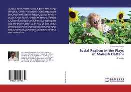 Social Realism in the Plays of Mahesh Dattani