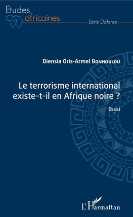 Le terrorisme international existe-t-il en Afrique noire ?