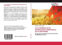 Los cambios en la producción tradicional y en la identidad