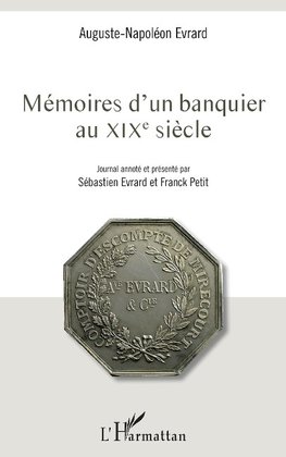 Mémoires d'un banquier au XIXe siècle