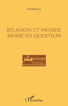 Religion et monde arabe en question