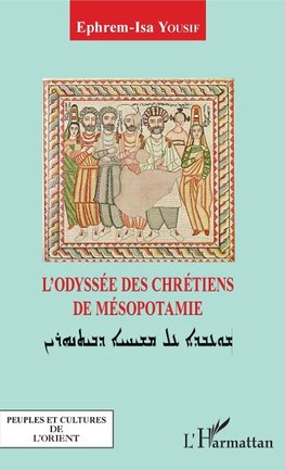 L'odyssée des chrétiens de Mésopotamie