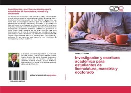 Investigación y escritura académica para estudiantes de licenciatura, maestría y doctorado